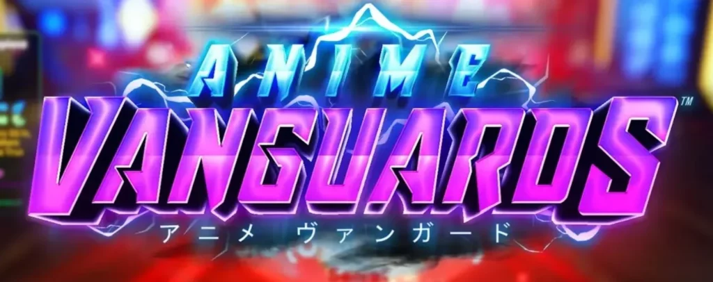 Anime Vanguards