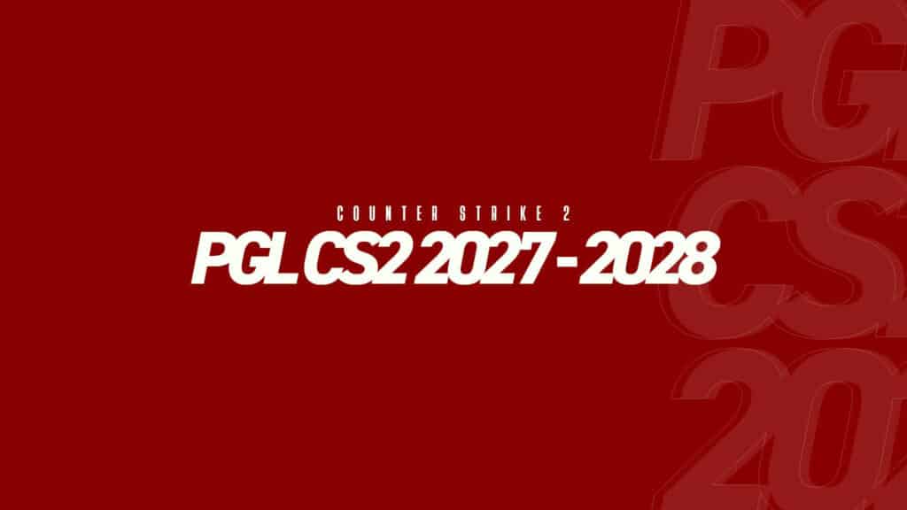 PGL Reveals Exciting Tier 1 CS2 Schedule for 2027 and 2028