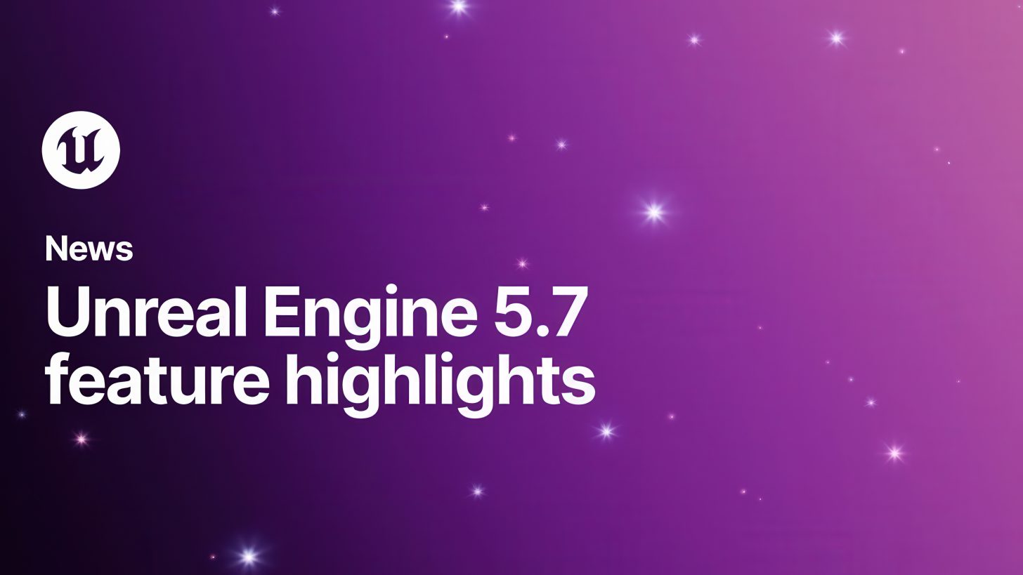 Unreal Engine 5.7 Released: Experience Nanite Foliage and MegaLights Dynamic Shadows