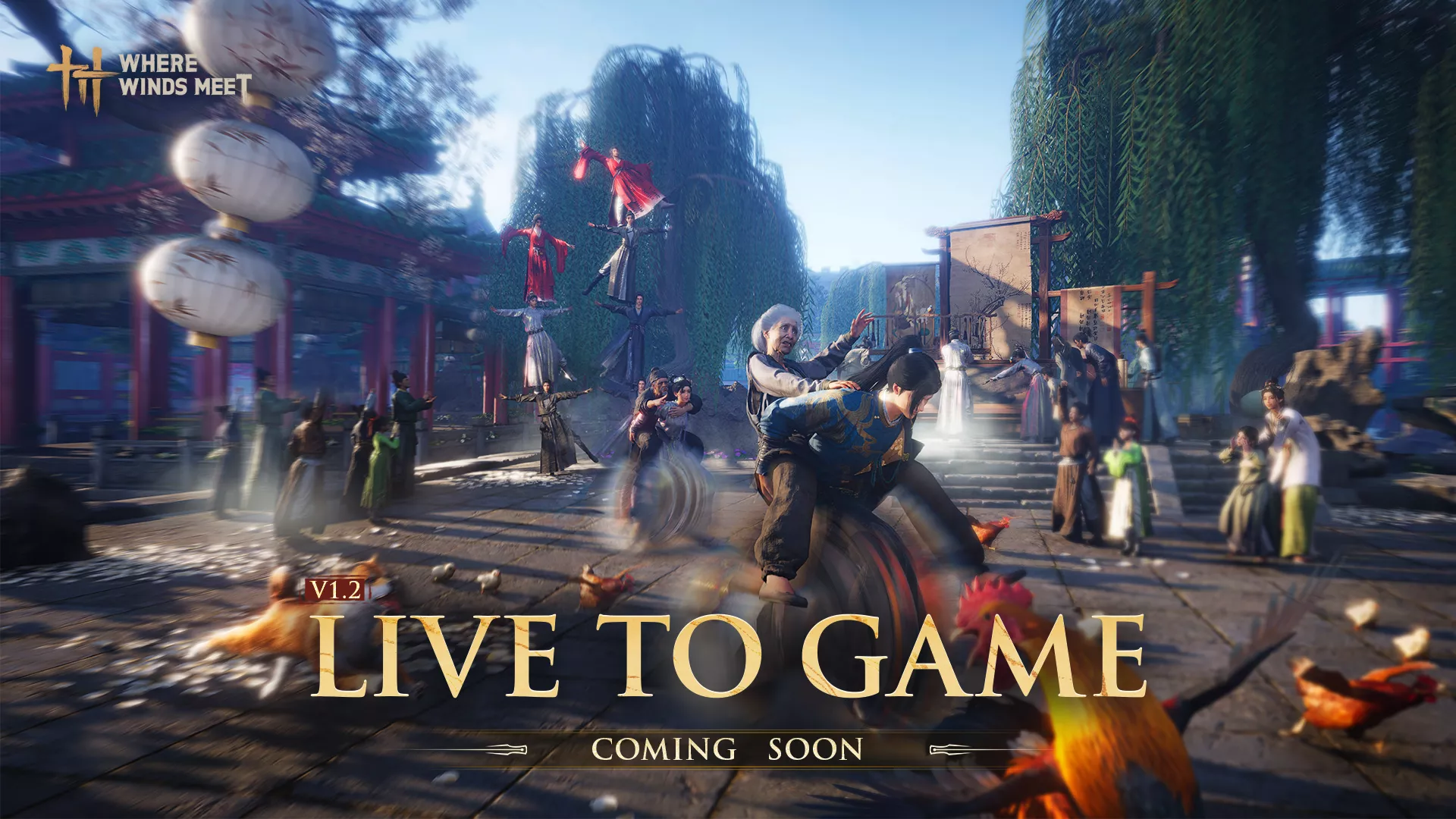 A promotional image for 'Where Winds Meet' version 1.2 shows a dynamic scene with martial artists performing in a traditional setting, accompanied by the text 'LIVE TO GAME' and 'COMING SOON'.
